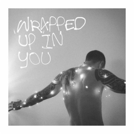 Wrapped up in You | Boomplay Music