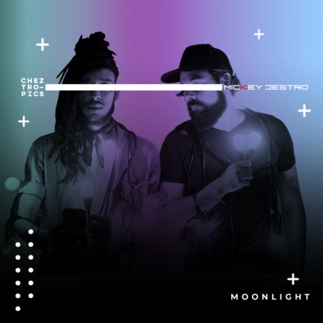 Moonlight ft. Chez Tropics | Boomplay Music