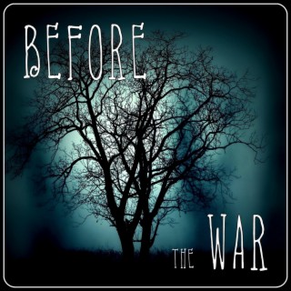 Before The War