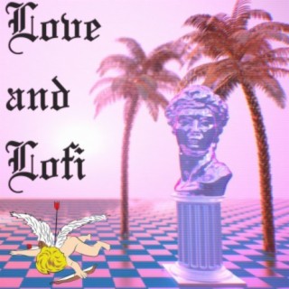 Love and Lofi