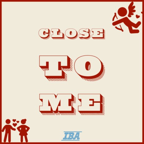 Close To Me | Boomplay Music