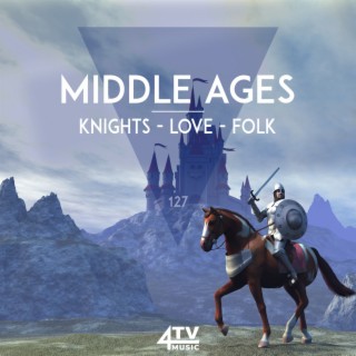 Middle Ages - Knights - Love - Folk