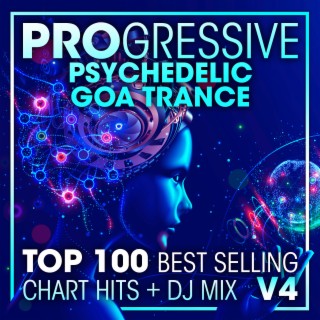 Progressive Psychedelic Goa Trance Top 100 Best Selling Chart Hits + DJ Mix V4