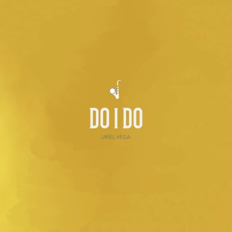 Do I Do | Boomplay Music