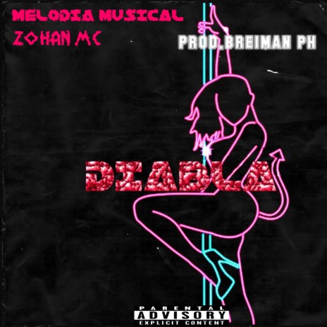 Diabla ft. ZOHAN MC & MELODIA MUSICAL | Boomplay Music