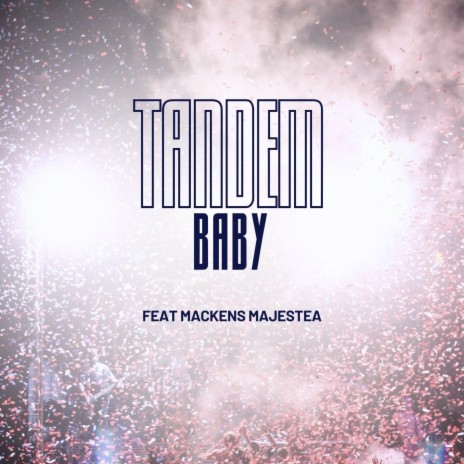 Tandem Baby | Boomplay Music