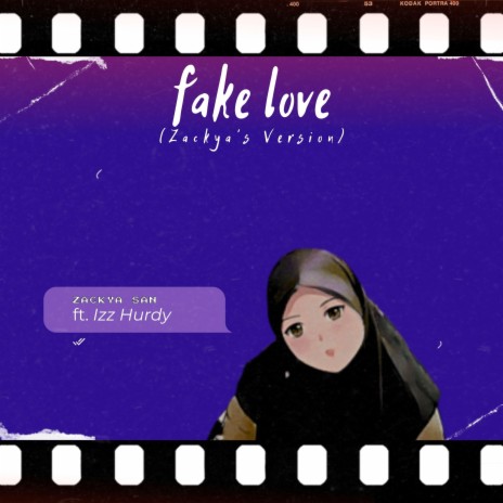 fake love (feat. Izz Hurdy) (Zackya's Version) | Boomplay Music