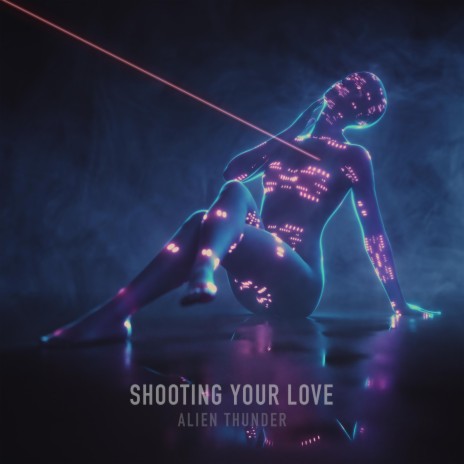 Shooting Your Love