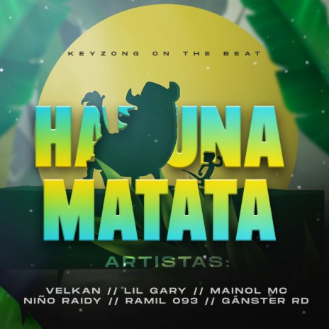 Hakuna Matata ft. Lil Gary, Mainol MC, Niño Raidy, Ramil 093 & El Ganster RD