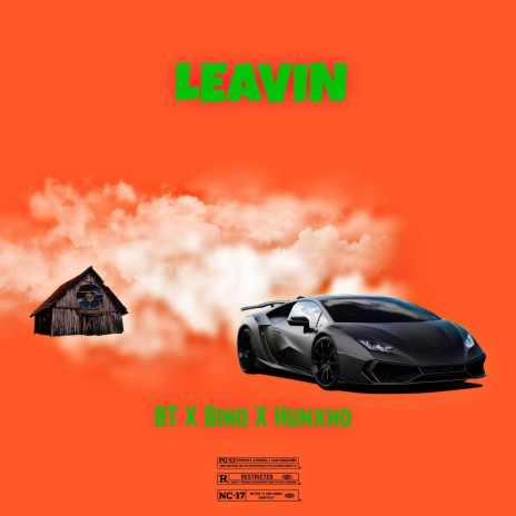 LEAVIN ft. BT FLEXX & BINO FLEXX | Boomplay Music