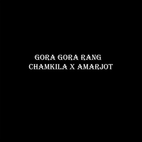 Gora Gora Rang | Boomplay Music