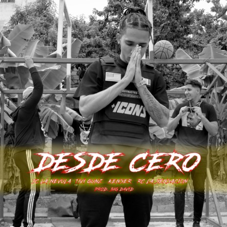 Desde Cero (feat. Tivi Gunz, kenser & Rc La Sensasion) | Boomplay Music