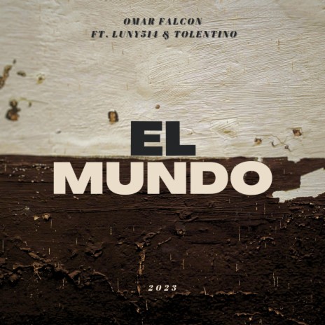 El Mundo ft. Luny514 & Tolentino