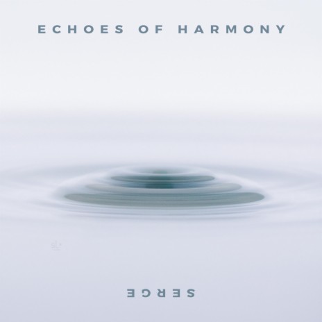 Echoes of Harmony | Boomplay Music