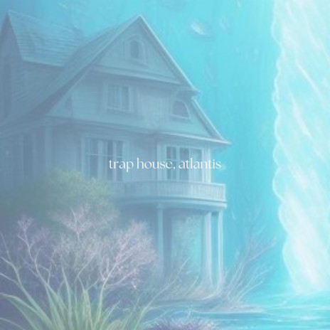 trap house, atlantis | Boomplay Music