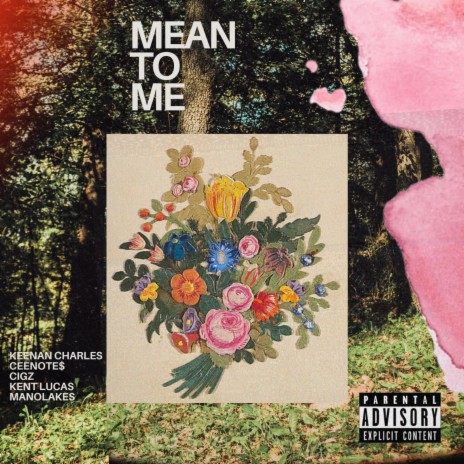 Mean to Me ft. Ceenote$, Kent Lucas, Cigz & Manolakes | Boomplay Music