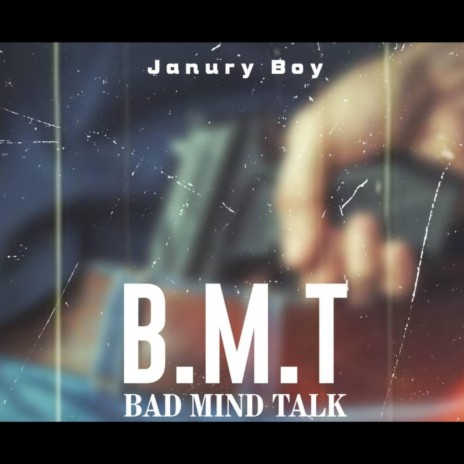 Bad Mind Talk (B.M.T) | Boomplay Music