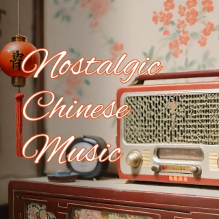 Nostalgic Chinese Music