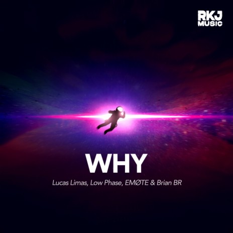Why ft. Low Phase, EMØTE & Brian BR | Boomplay Music