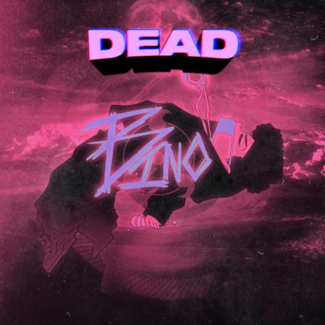 DEAD | Boomplay Music