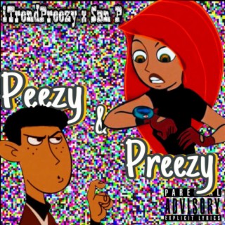 Peezy and Preezy