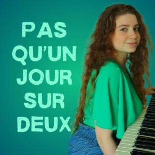 Pas qu'un jour sur deux