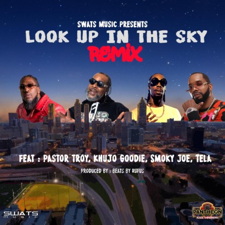 Look Up in the Sky (Remix) ft. Khujo Goodie, Smoky Joe & Tela | Boomplay Music