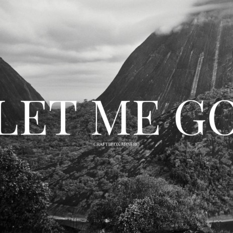 Let Me Go (Single Version) | Boomplay Music