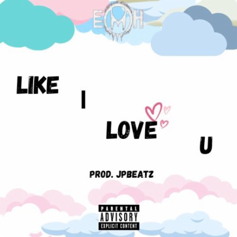 Like I Love U ft. Prod JpBeatz | Boomplay Music