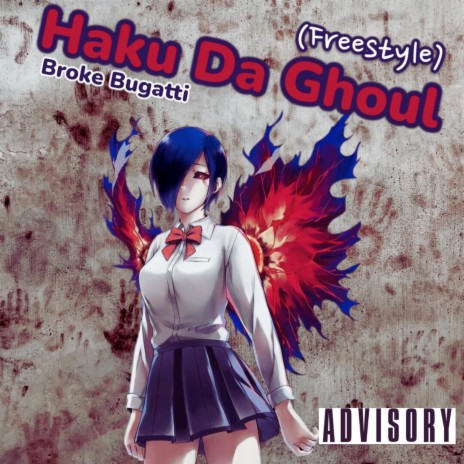 Haku Da Ghoul (Freestyle) | Boomplay Music