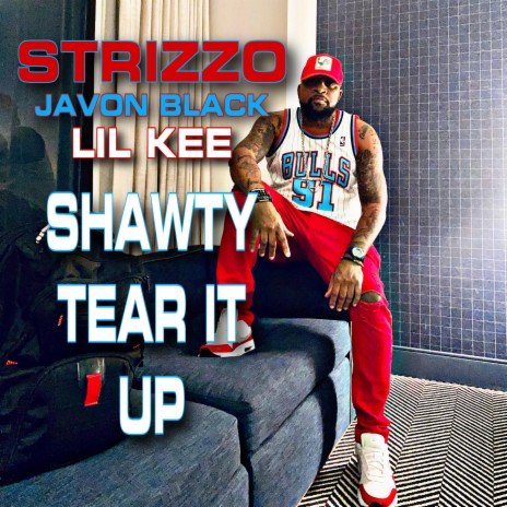 Shawty Tear It Up (Naked Hustle) ft. Javon Black & Lil Kee