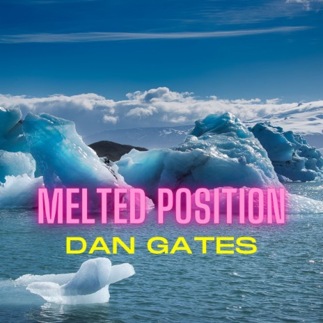 Melted Position | Boomplay Music