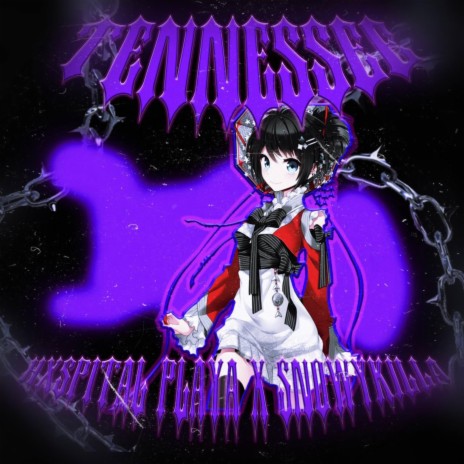 TENNESSEE ft. HXSPITAL PLAYA | Boomplay Music