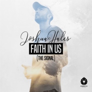 Faith In Us (The Signal)