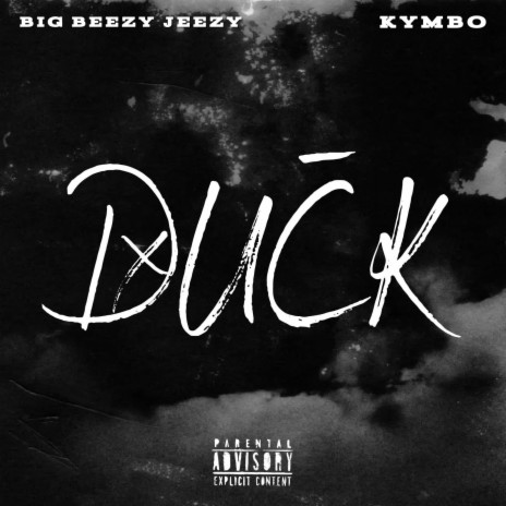 DUCK ft. Big Beezy Jeezy | Boomplay Music