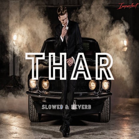 Thar (Slowed+Reverb) | Boomplay Music