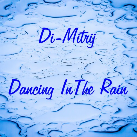 Dancing In The Rain | Boomplay Music