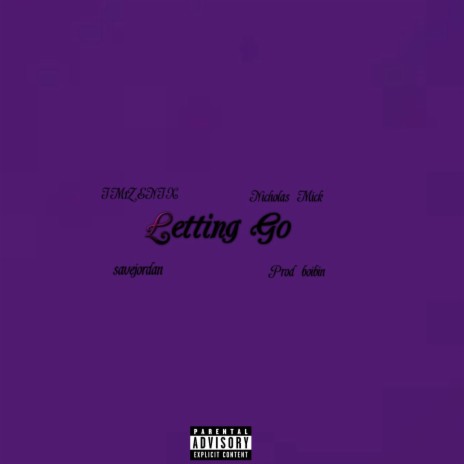 Letting Go ft. Nicholas Mick & savejordan