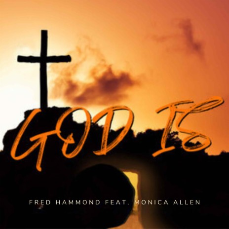 God Is ft. Monica Allen | Boomplay Music