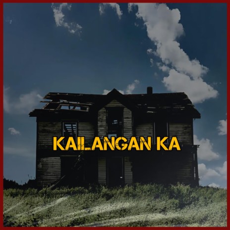 Kailangan Ka | Boomplay Music