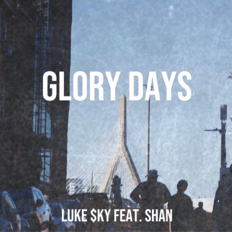 Glory Days ft. Shan