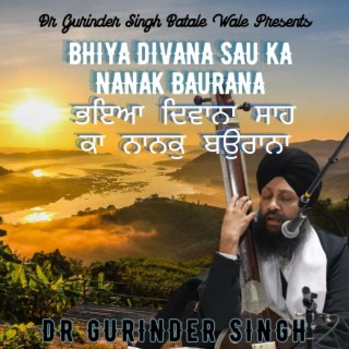 Bhiya Divana Sau Ka Nanak Baurana