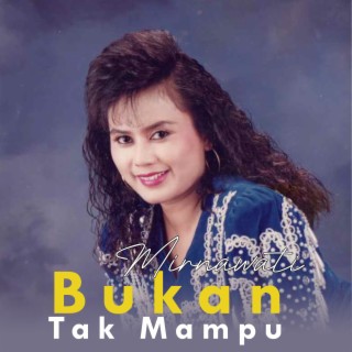 Bukan Tak Mampu