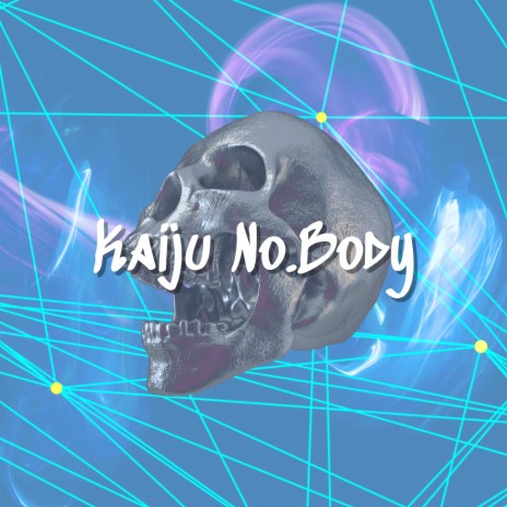 Kaiju No.Body | Boomplay Music
