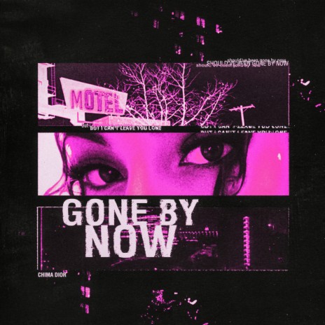 gone by now | Boomplay Music