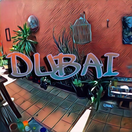 Dubai | Boomplay Music