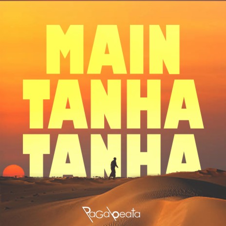 Main Tanha Tanha | Boomplay Music