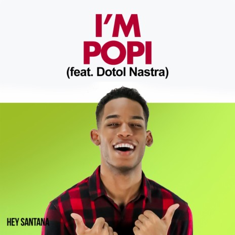 I'm Popi ft. Dotol Nastra