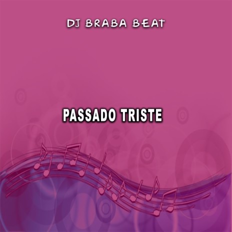 Passado Triste | Boomplay Music