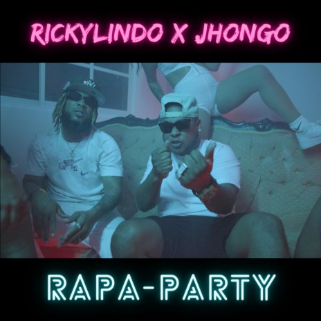 Rapa Party ft. Jhongo | Boomplay Music